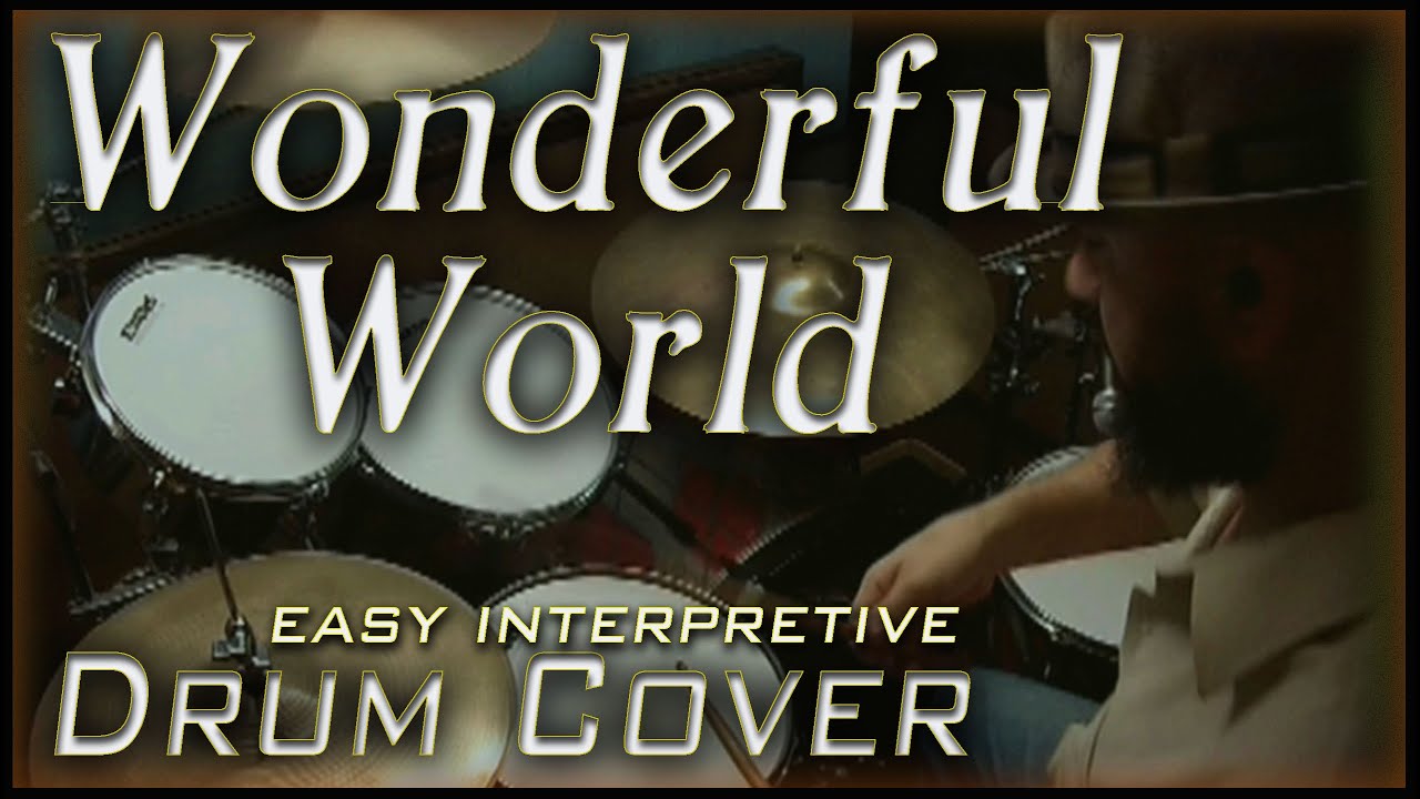 What a Wonderful World Drum Cover | Easy Play Along Drum Beat | Louis Armstrong