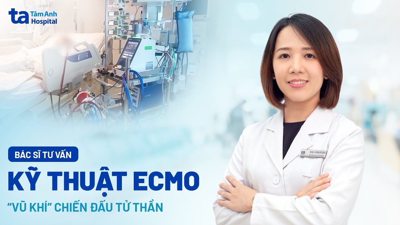 ECMO là gì? Hệ thống máy tim phổi nhân tạo hoạt động như thế nào? | BVĐK Tâm Anh