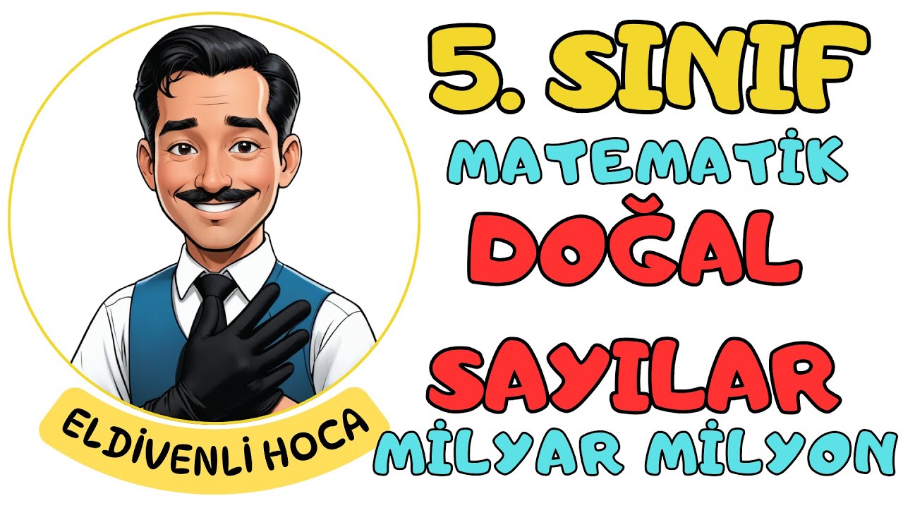 5. Sınıf Matematik Doğal Sayılar - Eldivenli Hoca