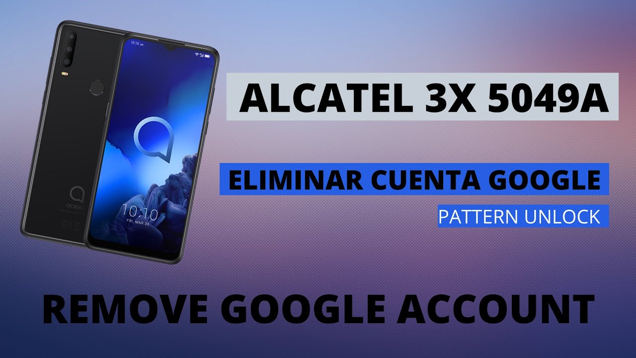ALCATEL 3X (5048A) MTK6763, ELIMINAR CUENTA GOOGLE, (FRP BYPASS) WITHOUT PC, FACIL Y SIN BOX, FREE✅✅
