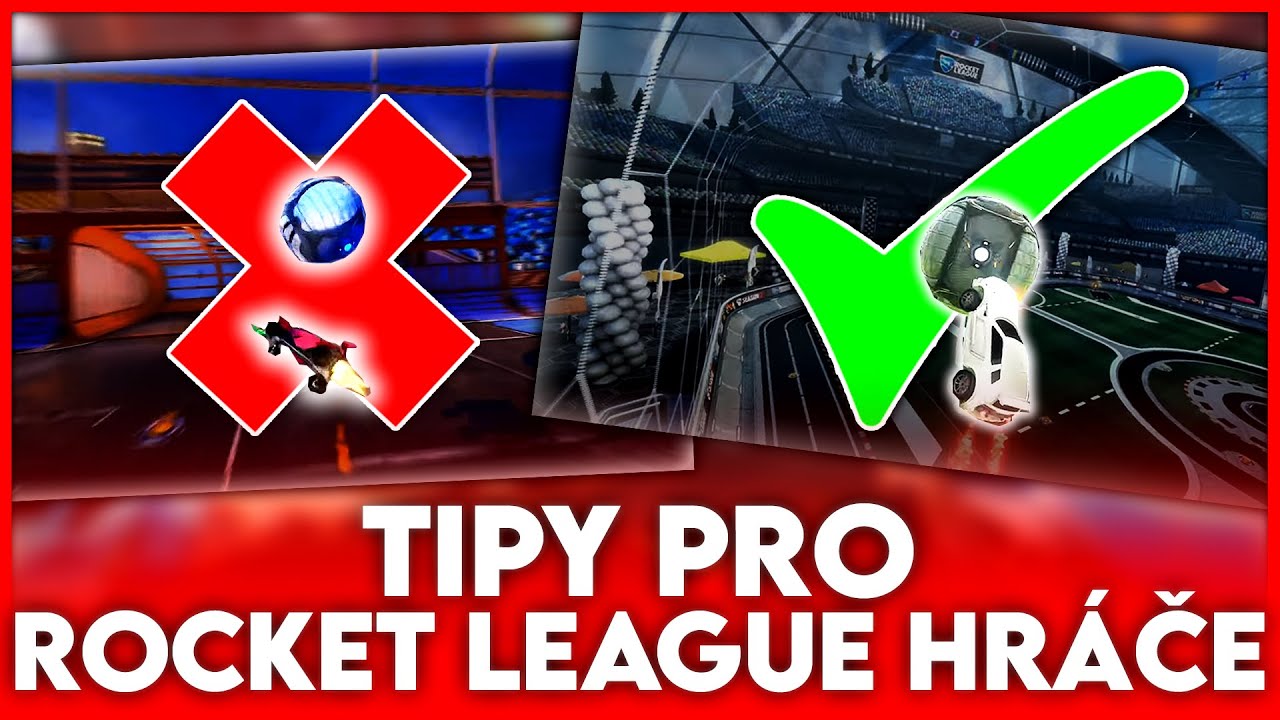 JAK SE ZLEP&Scaron;IT V ROCKET LEAGUE? 💪🏼 5 TIPŮ PRO V&Scaron;ECHNY HR&Aacute;ČE ROCKETU!