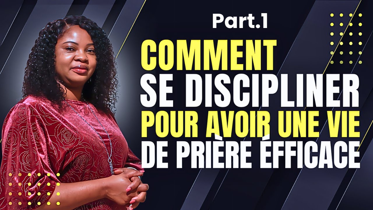 COMMENT SE DISCIPLINER POUR AVOIR UNE VIE DE PRI&Egrave;RE &Eacute;FFICACE