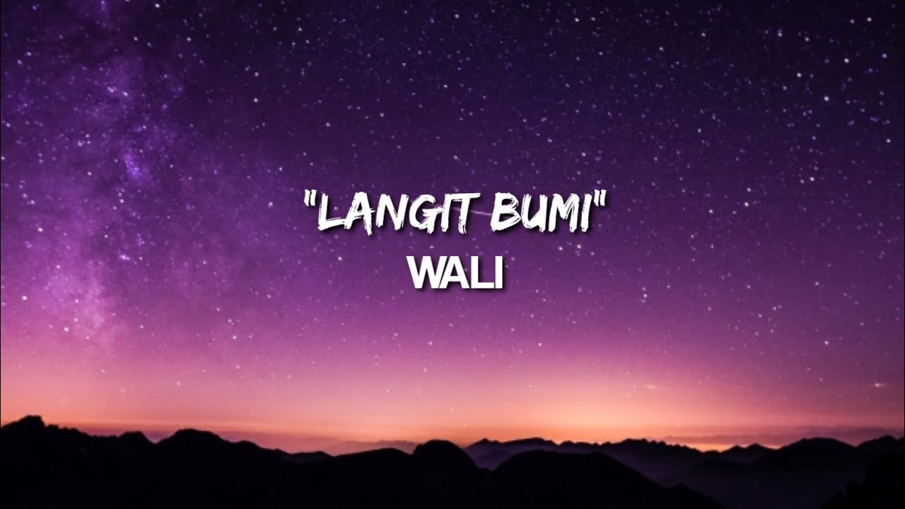 LANGIT BUMI - WALI (LYRIC)