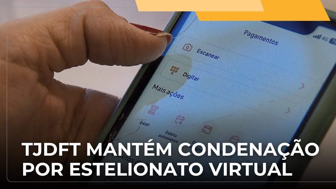 📺 JJ – TJDFT mantém condenação de homens por estelionato aplicado com perfil falso em rede social