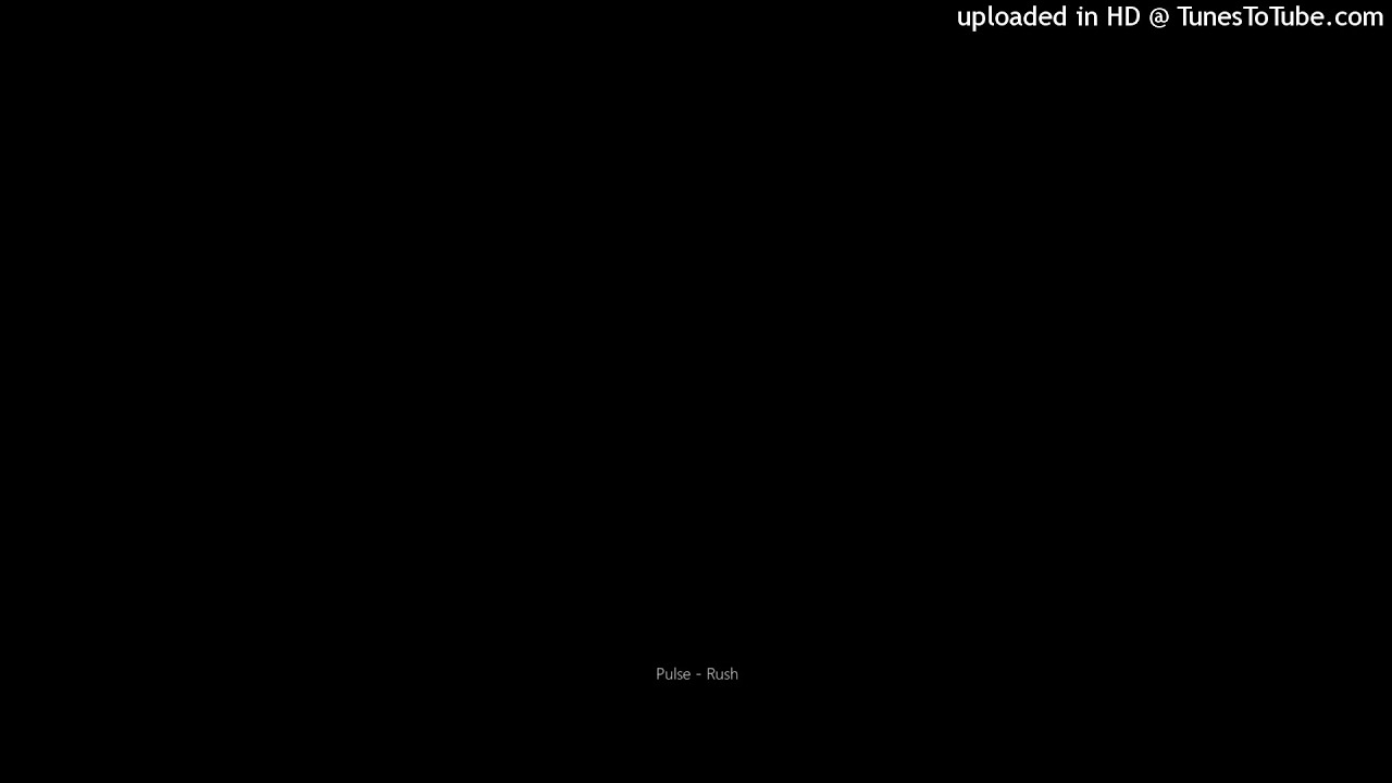 Pulse - Rush