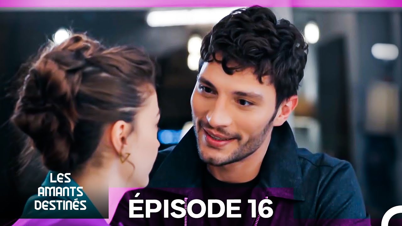 Les Amants Destinés Épisode 16 (Version Longue) (Doublage en Français)