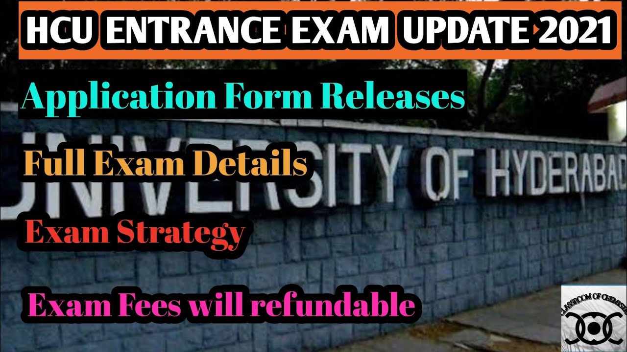 HCU ENTRANCE EXAM UPDATE AND STRATEGY 2021
