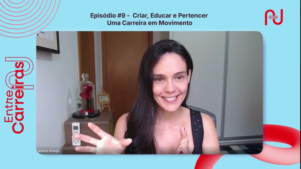 #9 - Criar, Educar e Pertencer Uma Carreira em Movimento