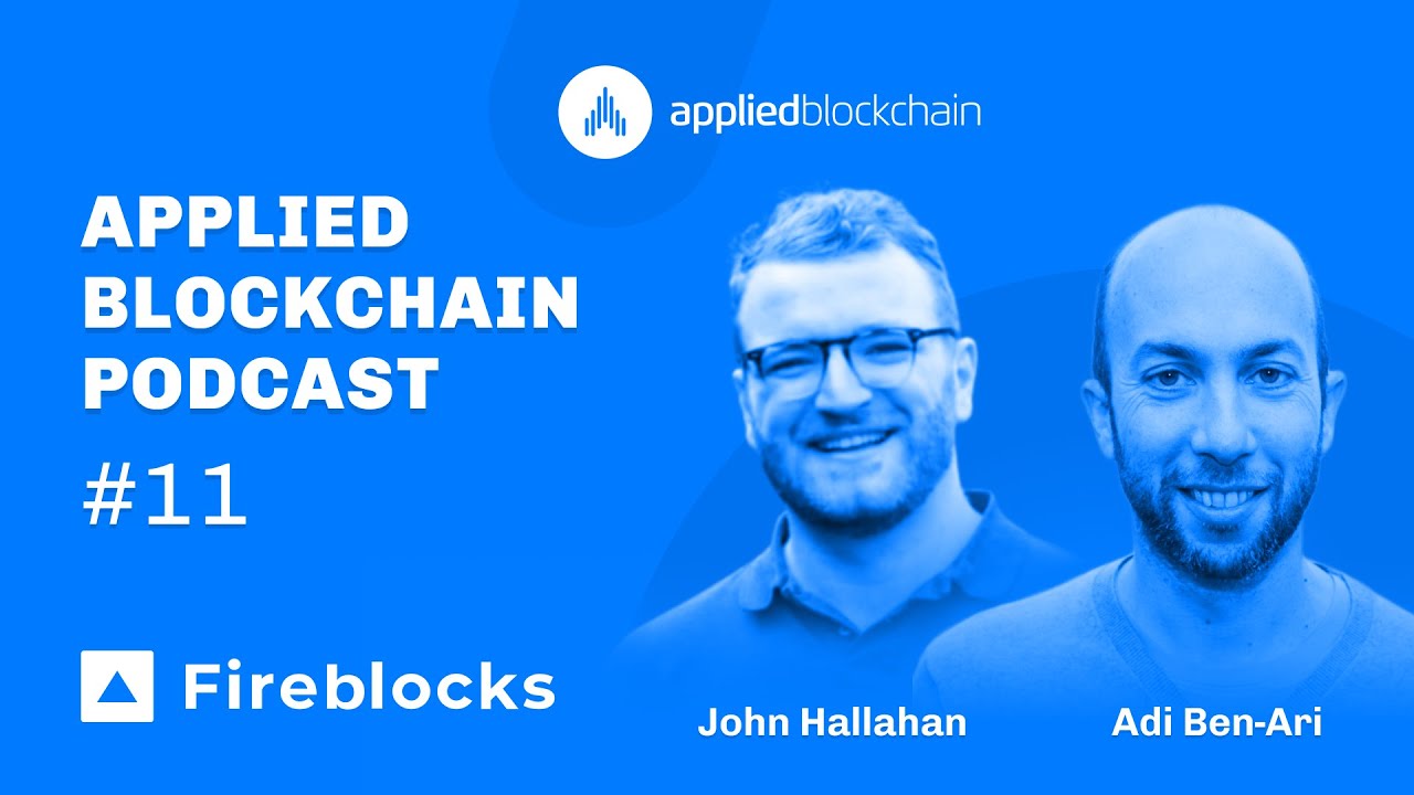 John Hallahan from Fireblocks: Custody Solutions, Digital Asset Management and Tokenization