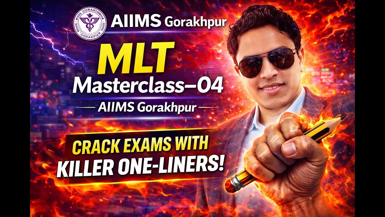 MLT Masterclass–04 | AIIMS ,SGPGI,KGMU,BHU,MEDICAL COLLEGES,NHM: One-Liner Mastery Hour