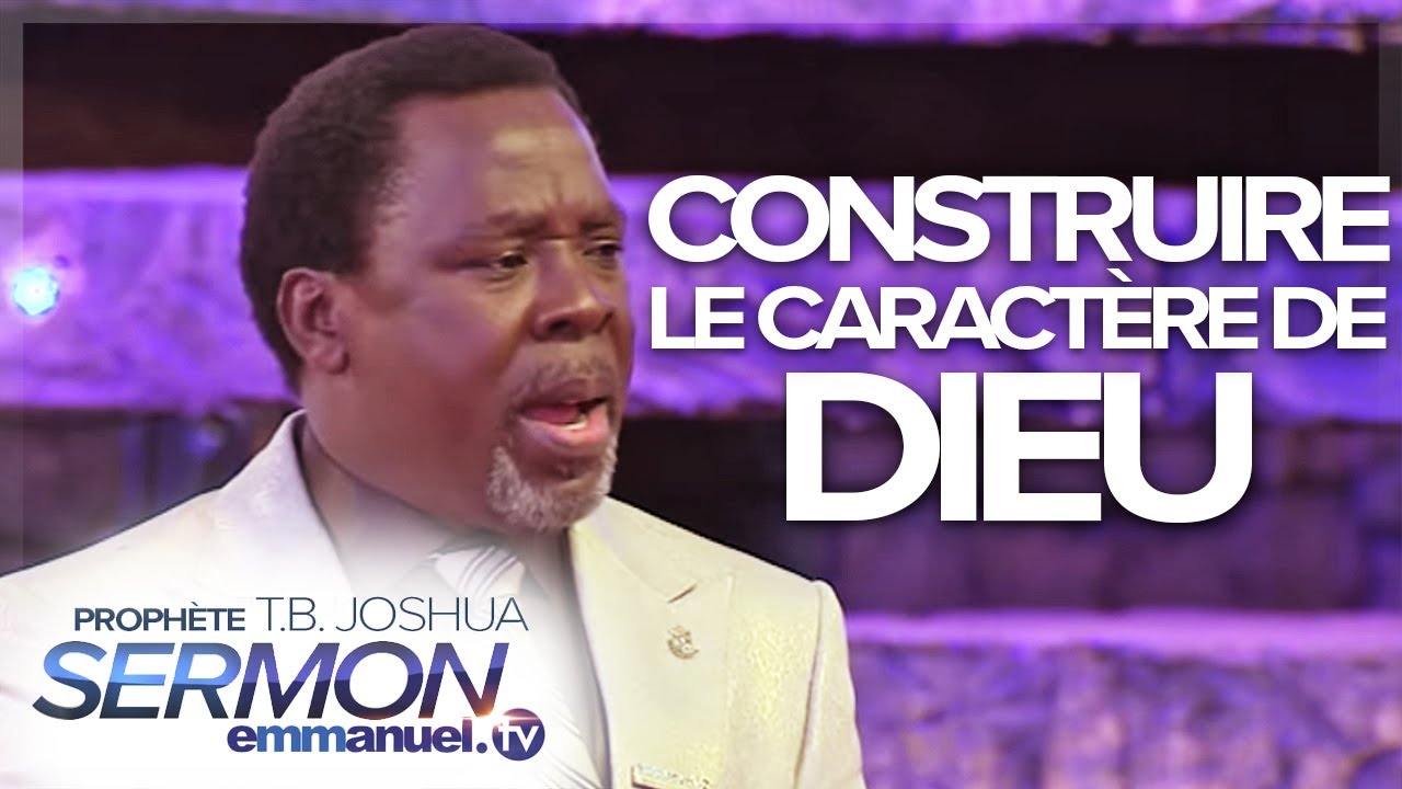 CONSTRUIRE LE CARACTÈRE DE DIEU !!! l Les Secrets d'un Christianisme Pratique