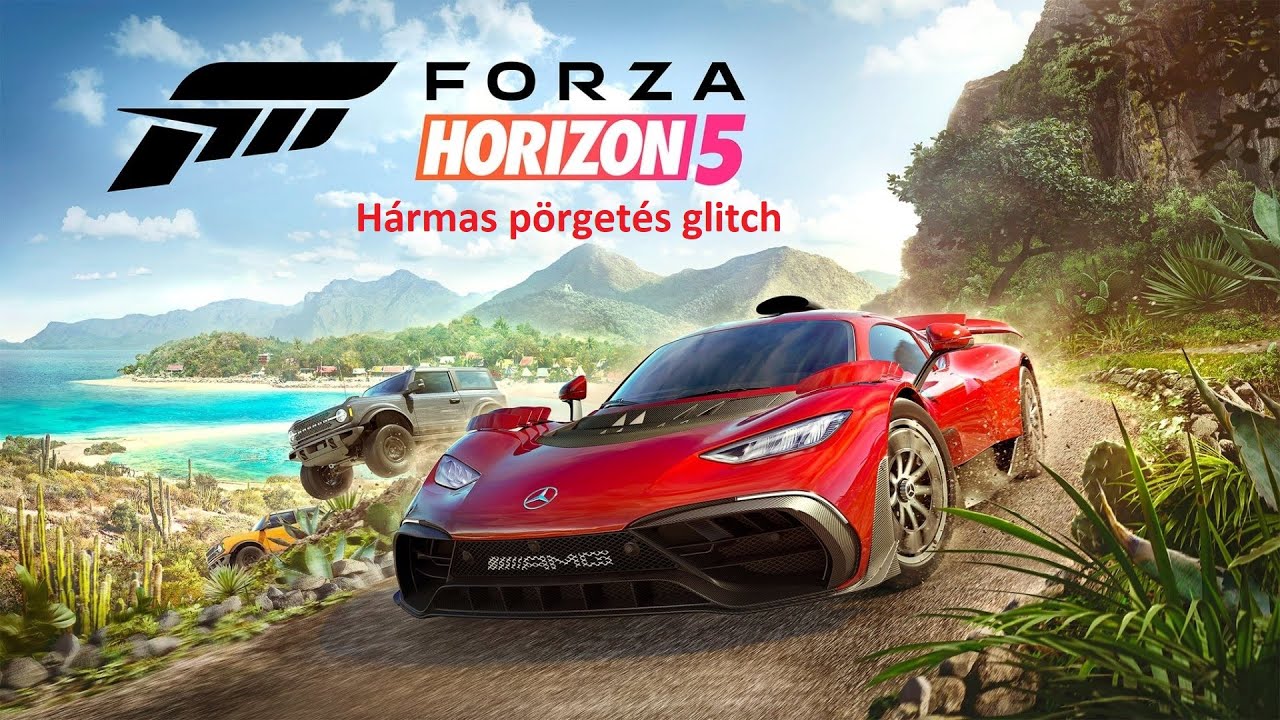 Forza Horizon 5 - H&aacute;rmas p&ouml;rget&eacute;s glitch