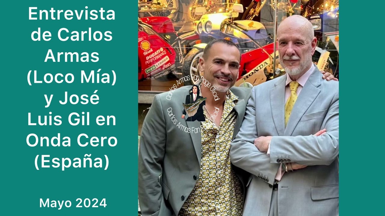 Carlos Armas (Loco Mía) y José Luis Gil en entrevista en Onda Cero (España)