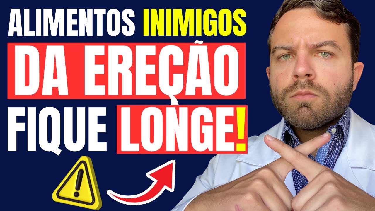 7 ALIMENTOS QUE SÃO VERDADEIROS INIMIGOS DA SUA EREÇÃO E QUE TODO HOMEM DEVERIA FICAR LONGE!