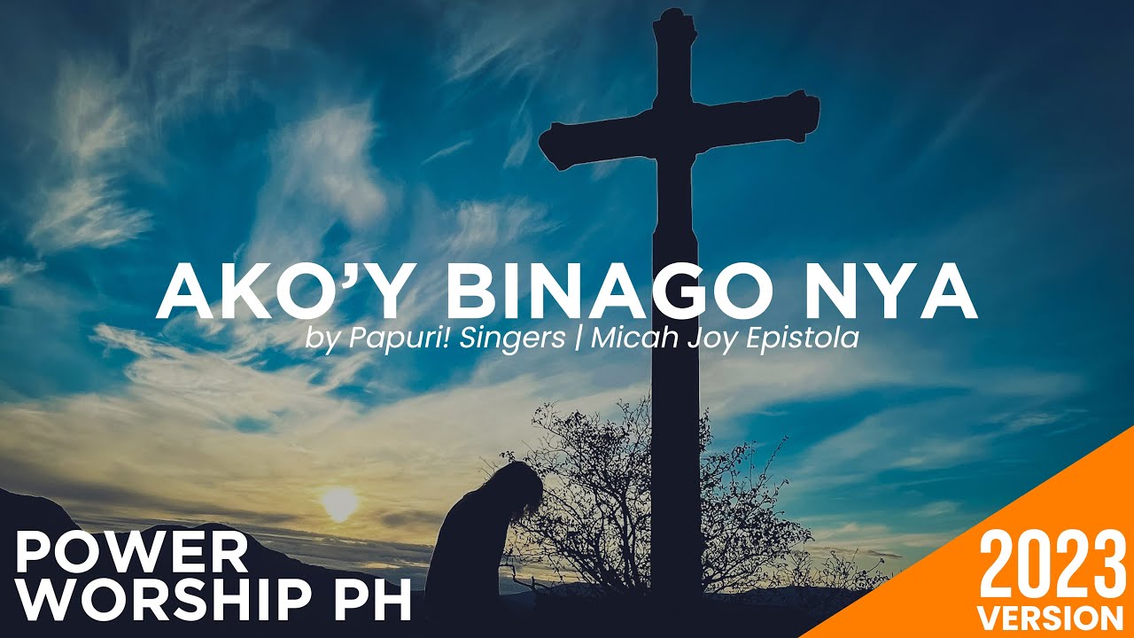 Ako'y Binago Nya | Micah Joy Epistola | Power Worship Ph
