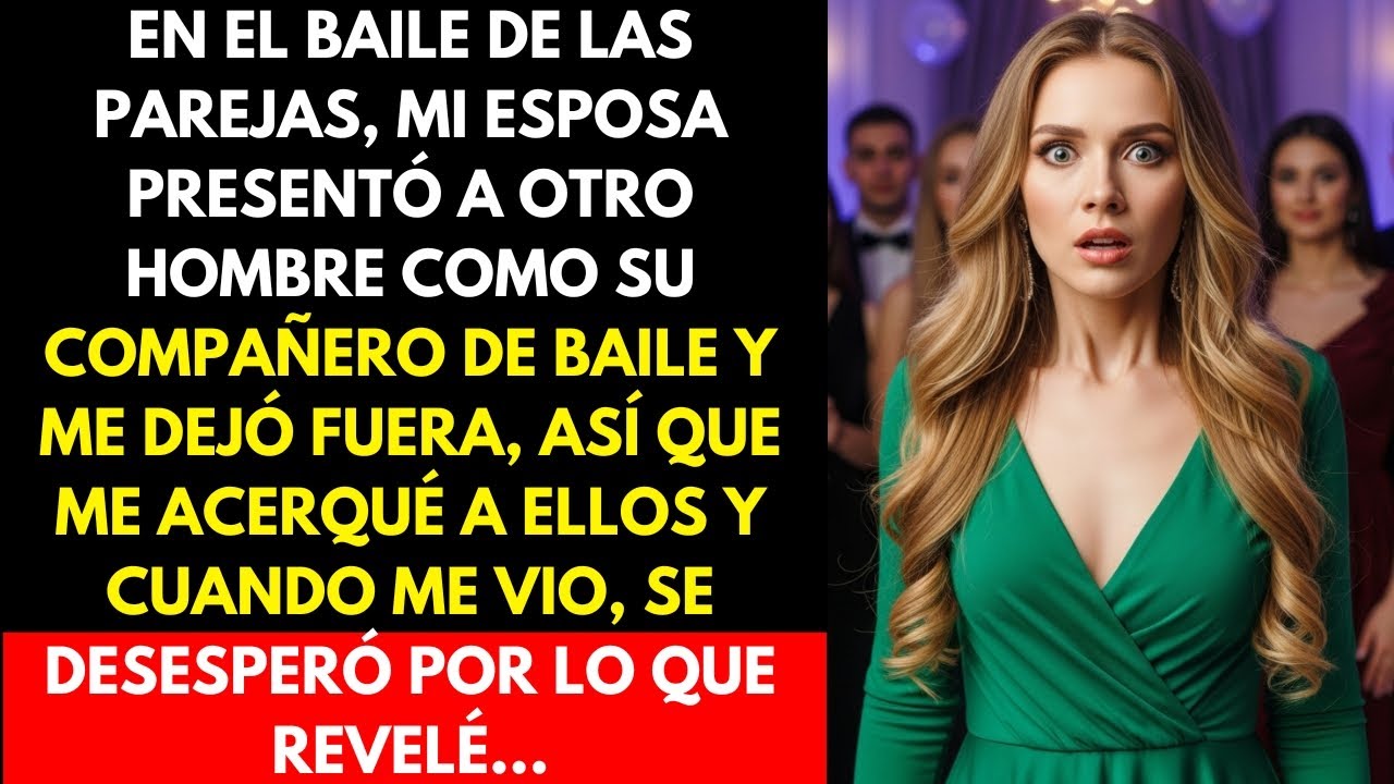 En el baile de parejas, mi esposa presentó a otro hombre como su pareja de baile y me dejó fuera...