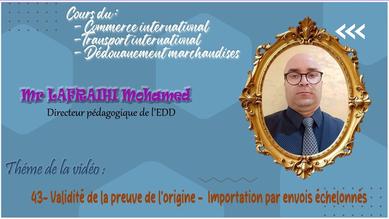 43- Validité de la preuve de l'origine -  Importation par envois échelonnés