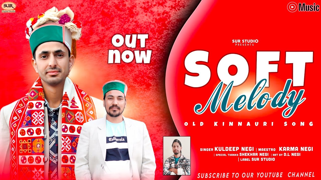 Soft Melody | Latest New Kinnauri Song 2025 | Kuldeep Negi | Karma Negi