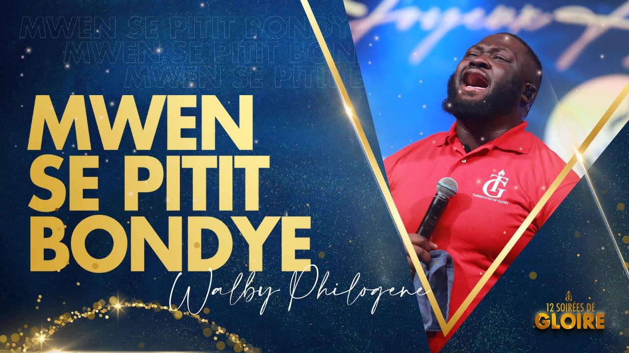 Mwen Se Pitit Bondye | Jezi Se Tout Bagay Pou Mwen | Pastè Walby Philogene | 12 Soirées de Gloire