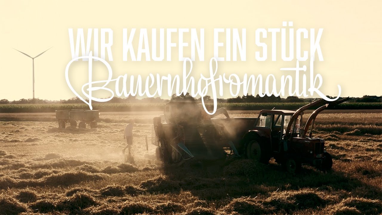Wir kaufen ein St&uuml;ck Bauernhofromantik &ndash; Kurzdoku
