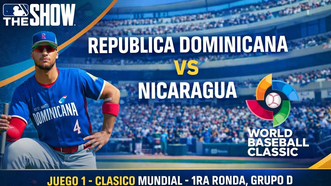 República Dominicana vs Nicaragua Juego 1 Primera Ronda Grupo D Clásico mundial 2026 The Show