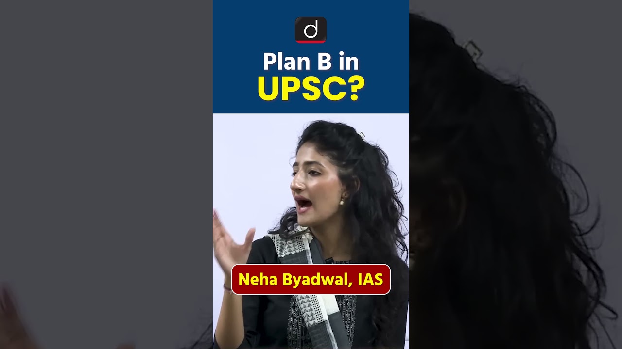 Neha Byadwal IAS | Plan B | Drishti IAS English 