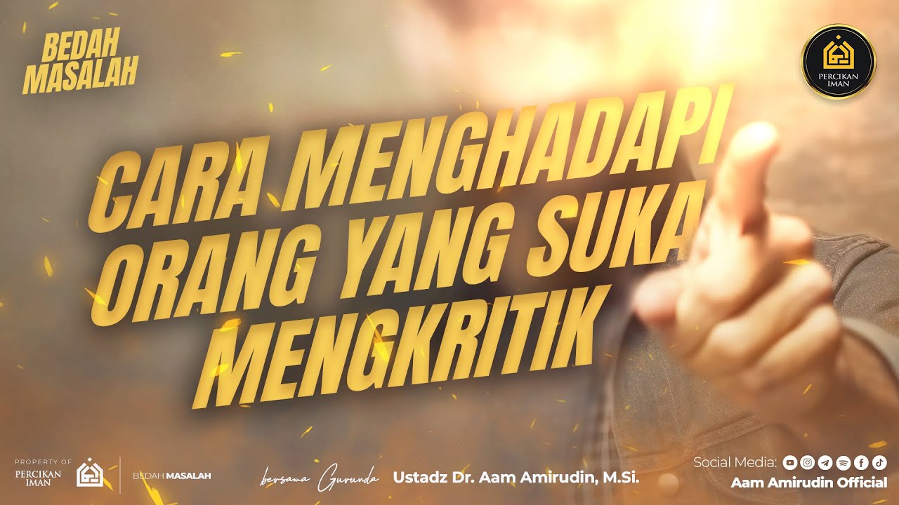 Cara Menghadapi Orang Yang Suka Mengkritik [BEDAH MASALAH]