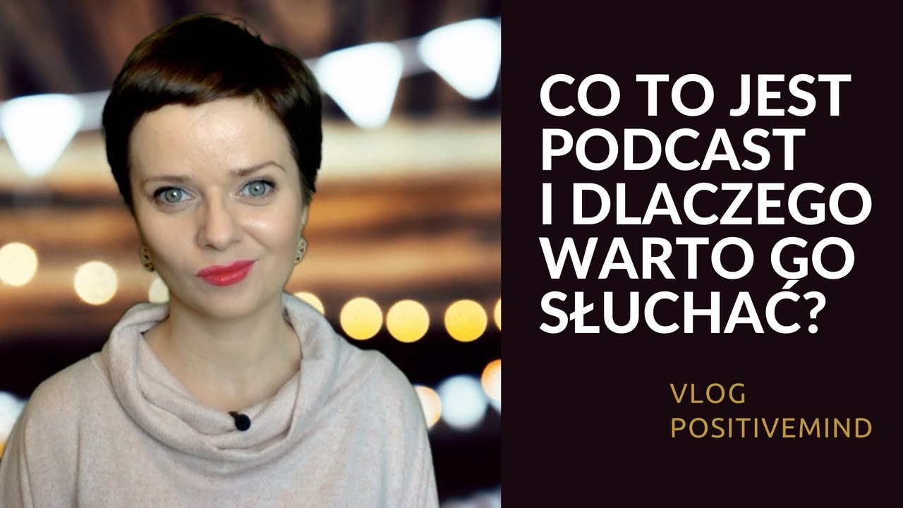 Co to jest podcast i dlaczego warto go słuchać?