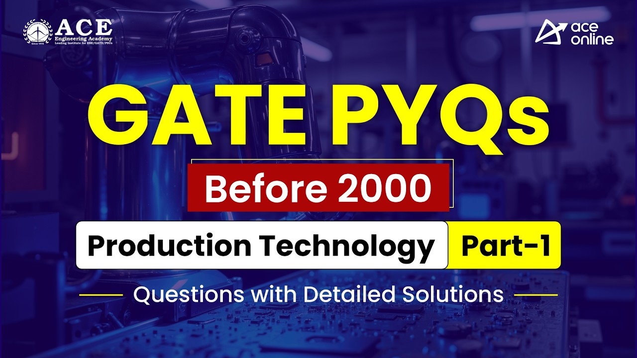 GATE PYQs | Production Technology – Part 1 (Before 2000)