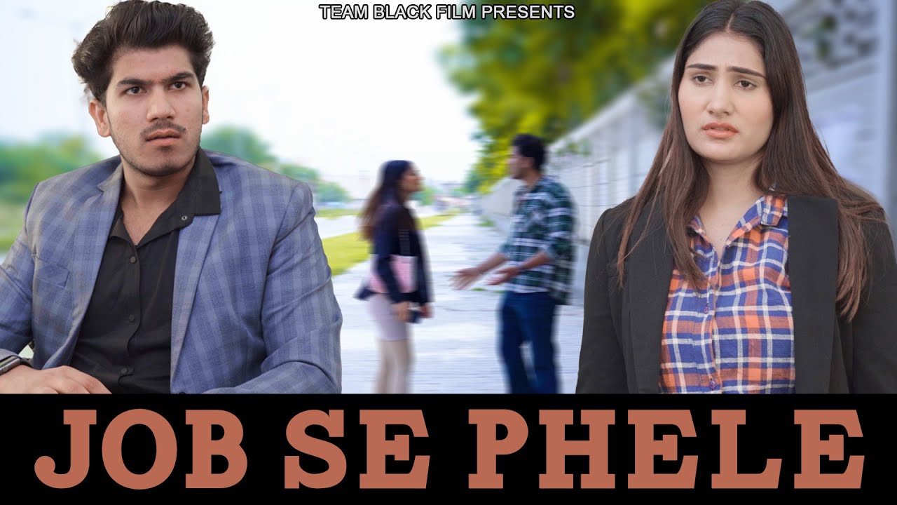 Job Se Pehle | Team Black Film | Short Film