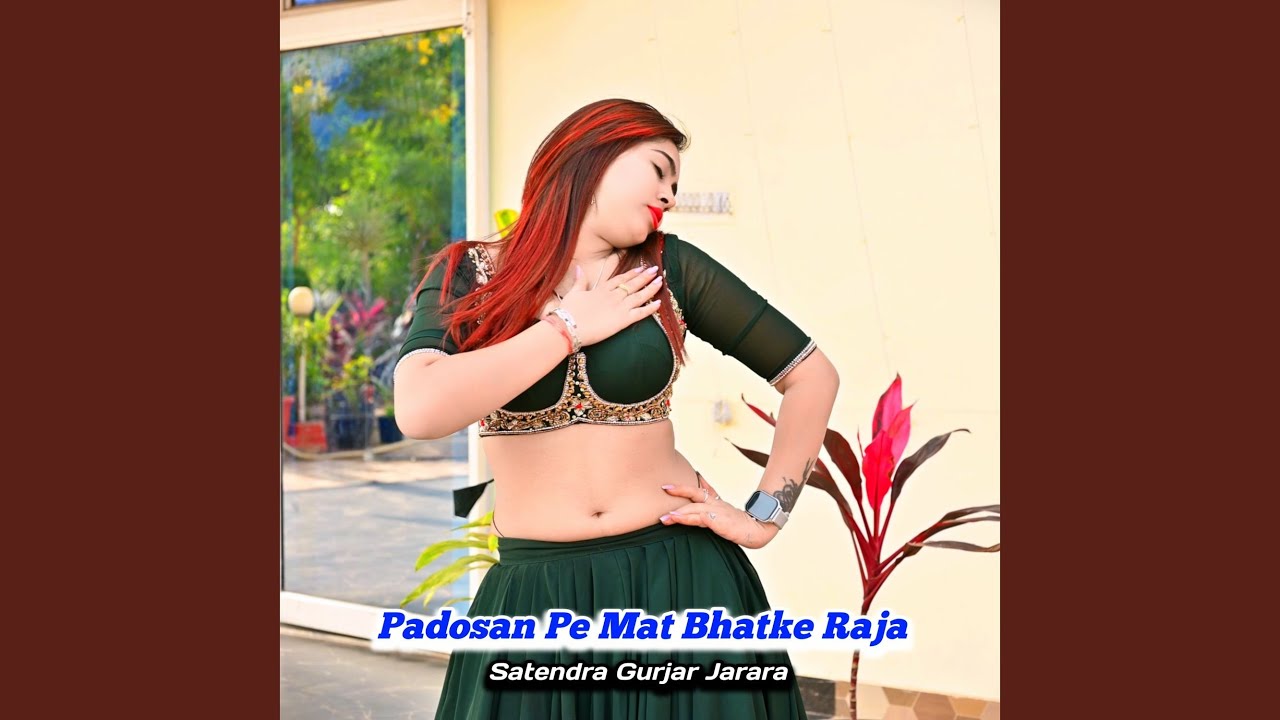 Padosan Pe Mat Bhatke Raja