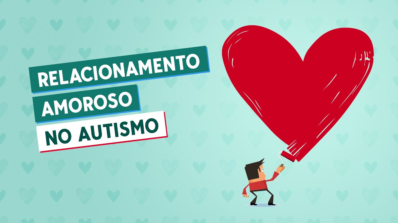 Relacionamento amoroso no autismo