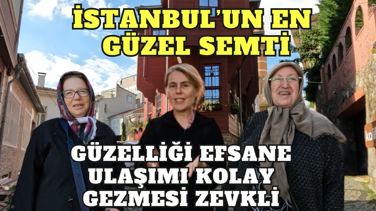 BURAYA AŞIK OLACAKSINIZ - DAR SOKAKLARI, ARNAVUT KALDIRIMI, ESKİ EVLERİ, RÜYADA GİBİ, ANADOLU HİSARI