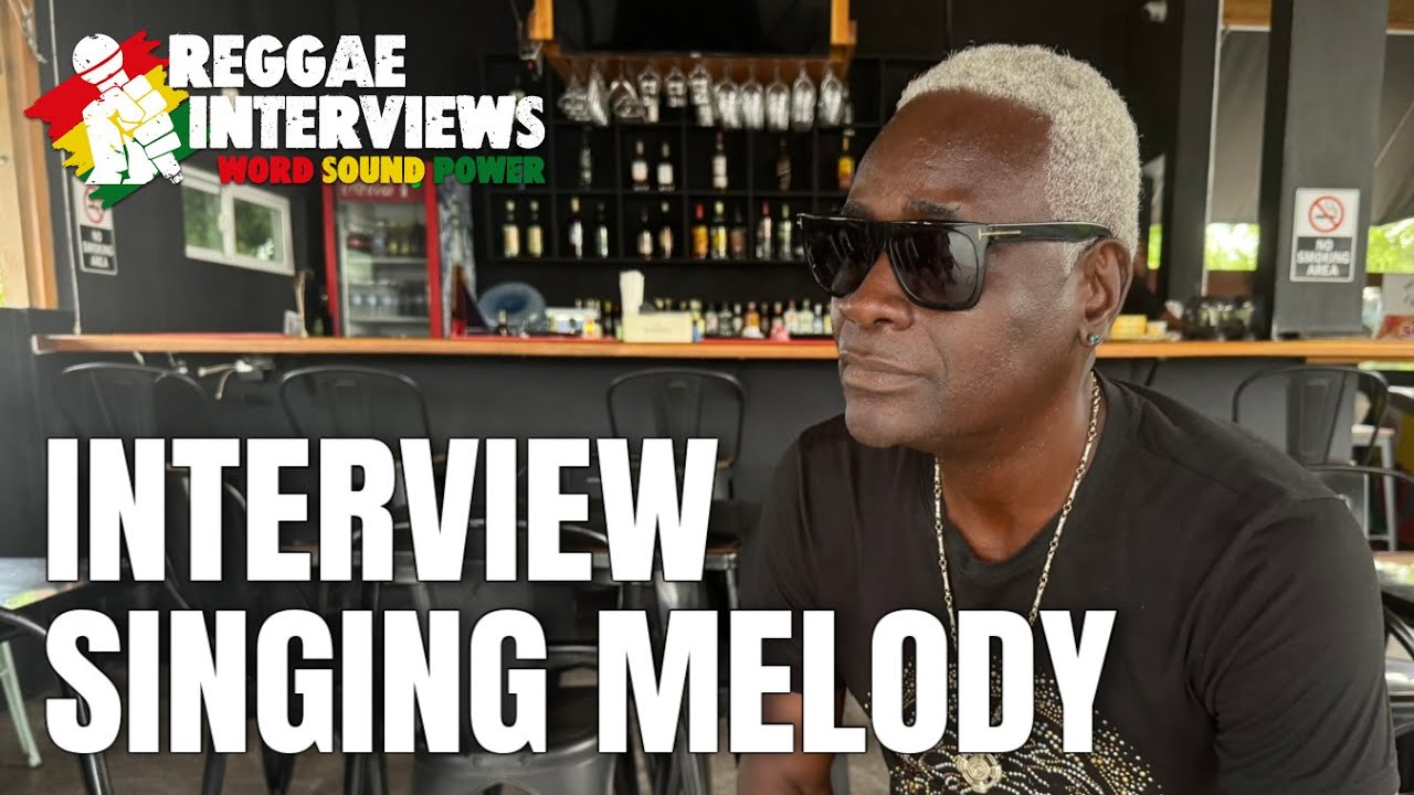 Singing Melody Exclusive Interview| Sound Clash Culture |Sound Systems |Steely & Cleevie |King Tubby