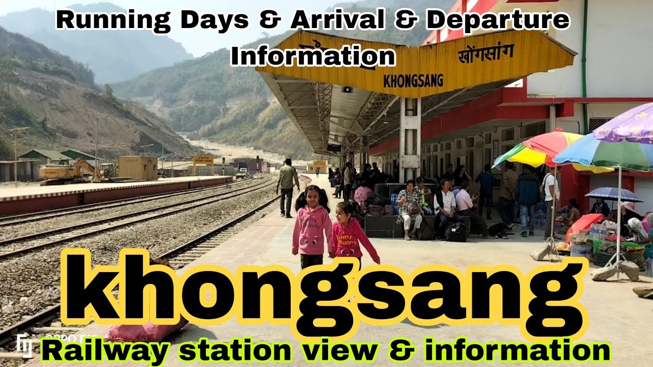 khongsang railway platform||Khongsang To Agartala||Arrival And Departure Information||