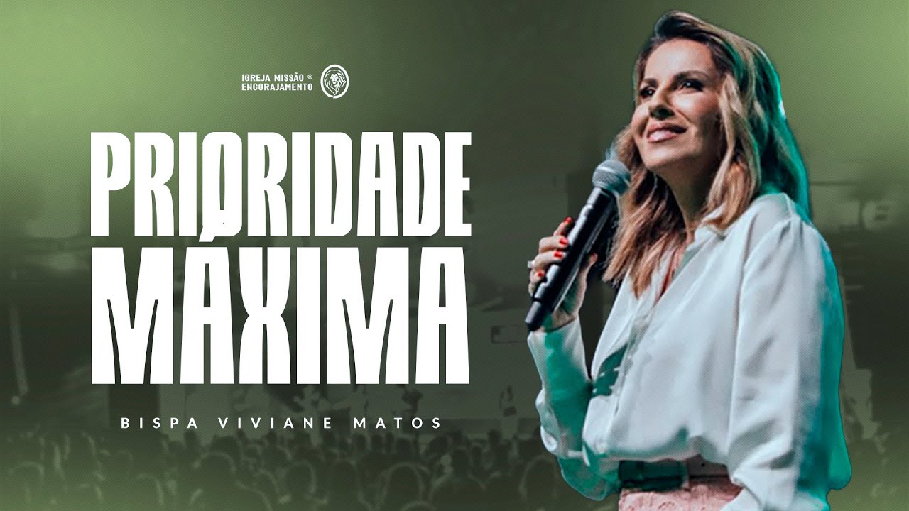 Prioridade Máxima - Bispa Viviane Matos