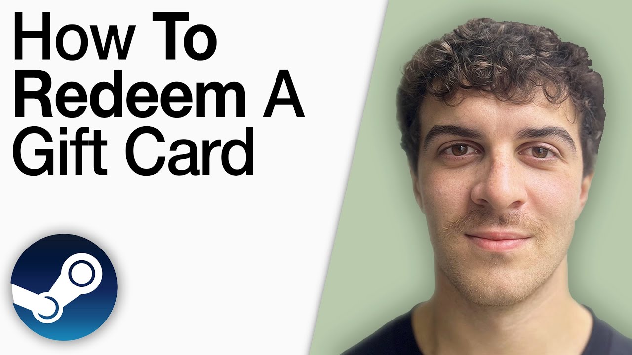 How To Redeem a Steam Gift Card [2025 Full Guide]