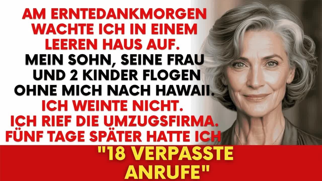 Mein Sohn ließ mich allein für einen Luxus Trip – aber ich rief die Umzugsfirma an!