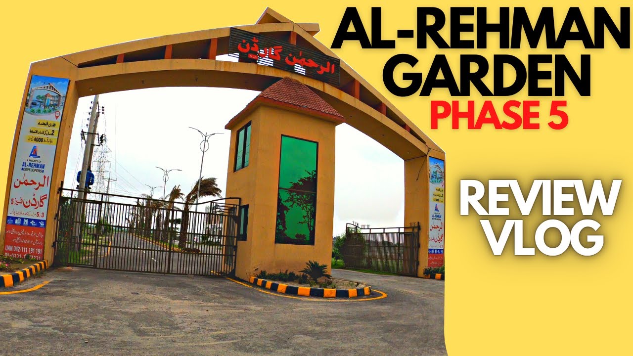 AL-REHMAN GARDEN PHASE 5 | Reviewed By Visit Everything