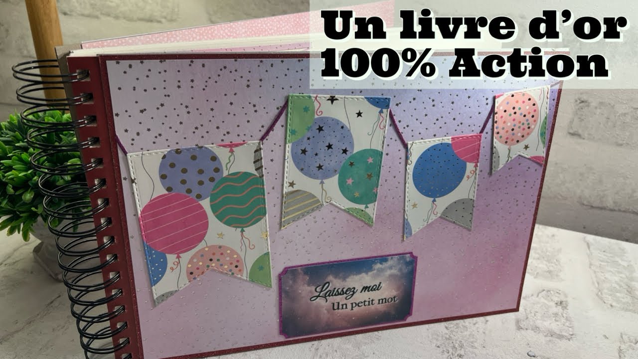 SCRAPBOOKING, comment faire un livre d’or qu’avec des produits Action