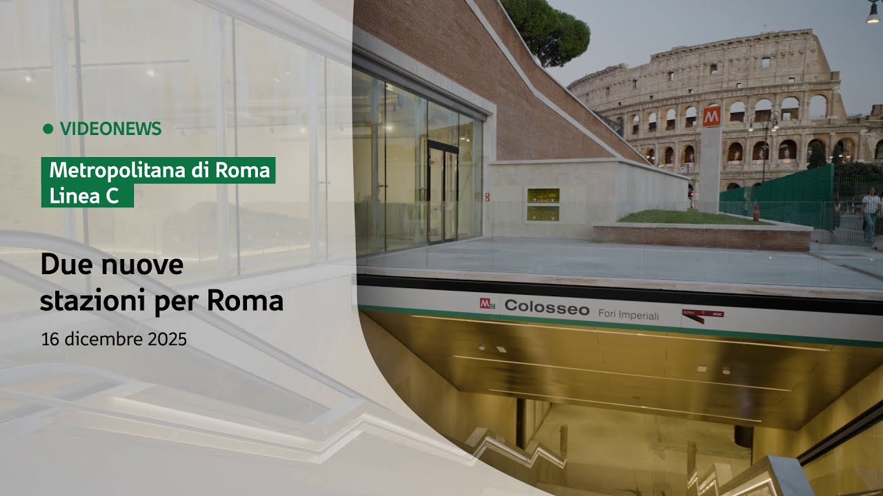 Videonews Linea C. Aprono le Archeostazioni Colosseo/Fori Imperiali e Porta Metronia