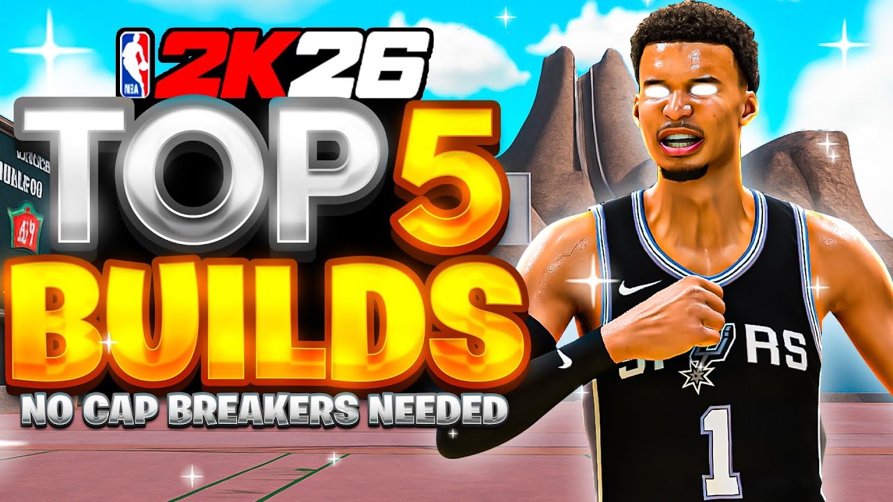 TOP 5 BEST BUILDS on NBA 2K26🔥(0 CAP BREAKERS NEEDED + NO WEAKNESSES !)