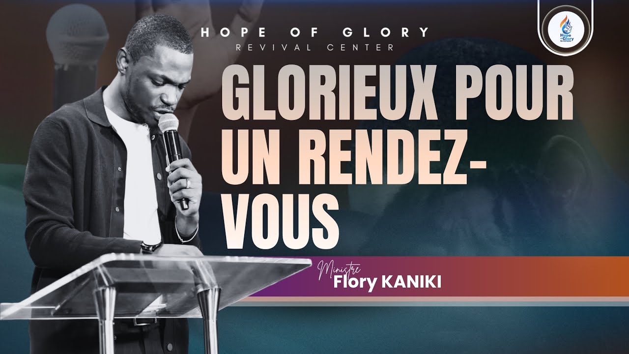 Glorieux pour un Rendez-Vous | Min. Flory K.