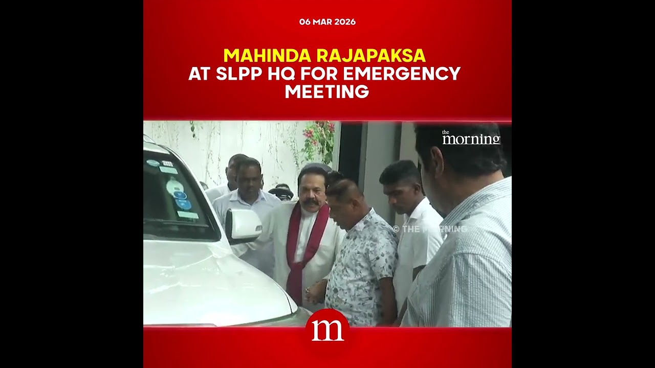 Mahinda Rajapaksa at SLPP HQ for emergency meeting | The Morning
