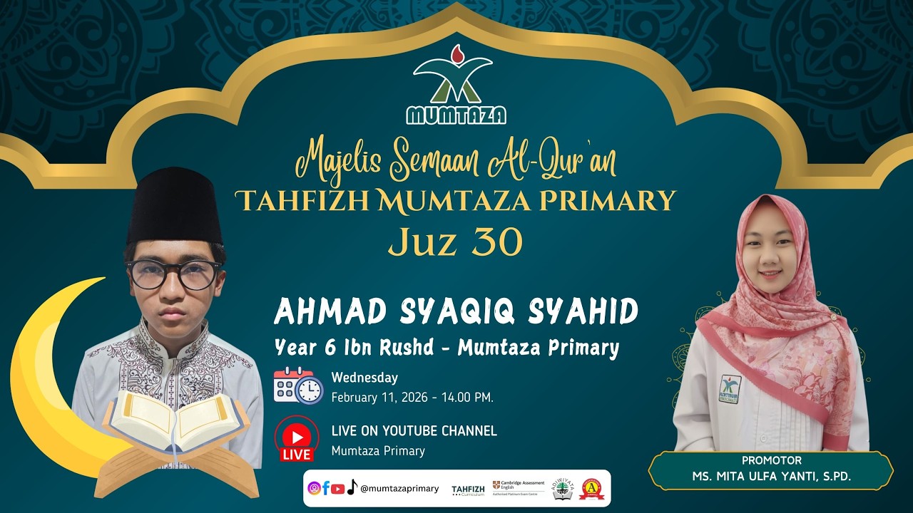 🔴 SEMAAN AL-QURAN JUZ 30  | MUMTAZA PRIMARY | AHMAD SYAQIQ SYAHID