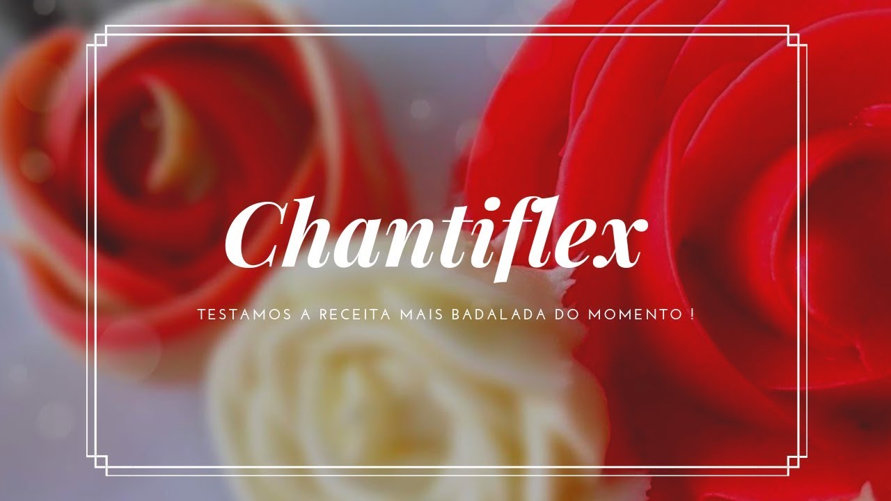 Como fazer o famoso CHANTIFLEX - #priconfeiteira