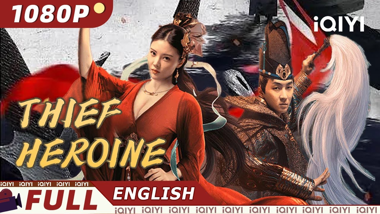 【ENG SUB】Thief Heroine | Wuxia Action | Chinese Movie 2023 | iQIYI MOVIE THEATER