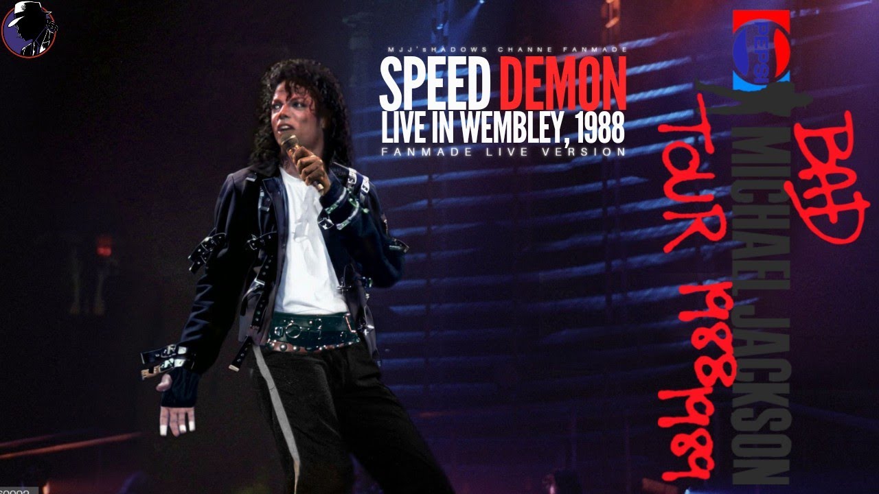 SPEED DEMON | MICHAEL JACKSON'S BAD WORLD TOUR, LIVE IN WEMBLEY '88 - LIVE VERSION [MJJ'sSC FANMADE]