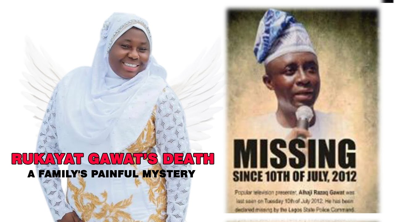 Gone Too Soon: Rukayat Gawat’s Death and Her Last Words to Her Missing Father