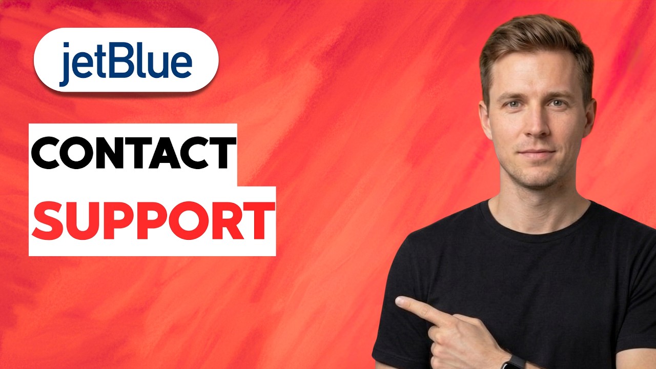 How to Contact JetBlue Support [2026 Full Guide]